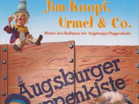 Jim Knopf, Urmel & Co - Hinter den Kulissen der Augsburger Puppenkiste