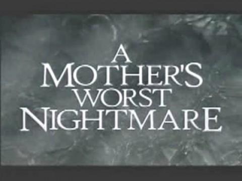 A Mother's Worst Nightmare - Amber-Lee Cruickshank