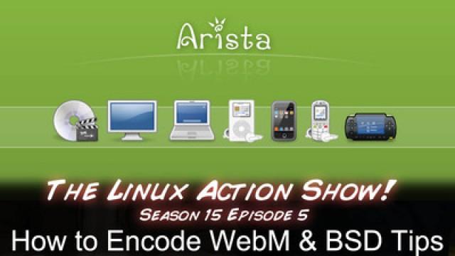How to Encode WebM & BSD Tips