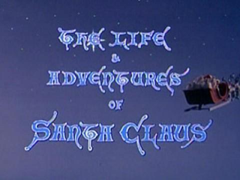 The Life and Adventures of Santa Claus