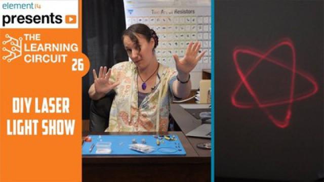 The Learning Circuit 26 - DIY Laser Light Show