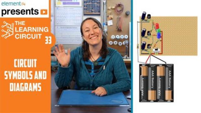 The Learning Circuit 33 - Circuit Symbols & Diagrams