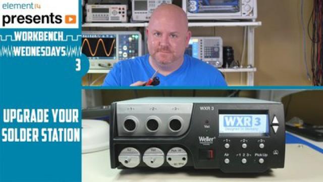 Workbench Wednesdays 3 - Upgrade Your Solder Station