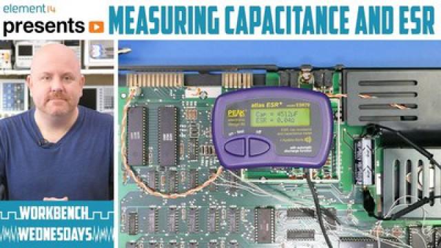 Workbench Wednesdays 10 - Measuring Capacitance and ESR