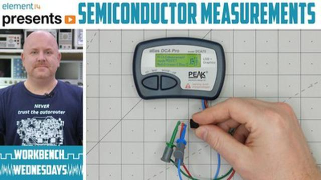 Workbench Wednesdays 12 - Semiconductor Measurements