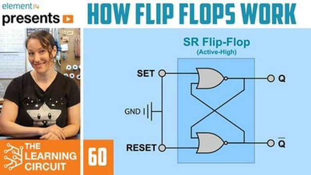 The Learning Circuit 60 - How Flip Flops Work