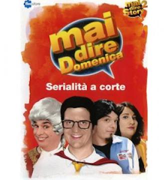 Mai dire Domenica - Serialità a corte