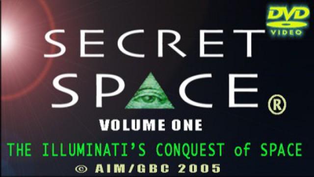 Secret Space Vol.1: The Illuminati's Conquest of Space