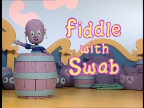 Fiddle with Swab