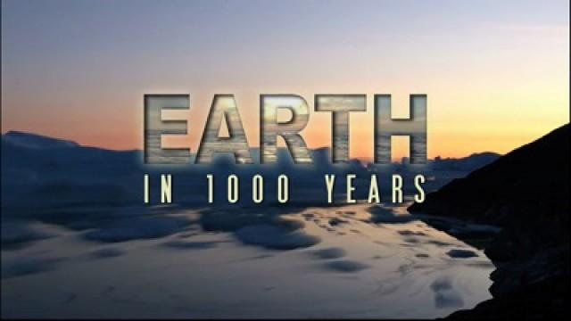 Earth in 1000 Years