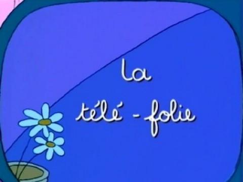 La télé-folie