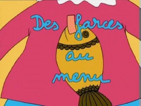Des farces au menu