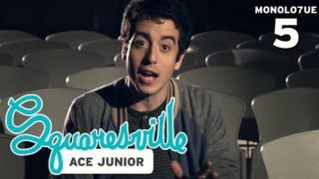 Monologue 5 - Ace Junior