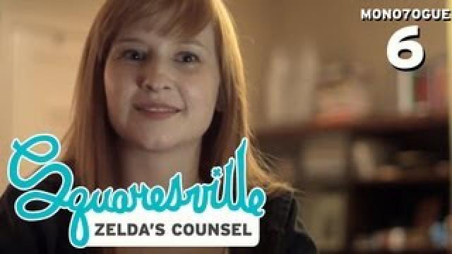 Monologue 6 - Zelda's Counsel