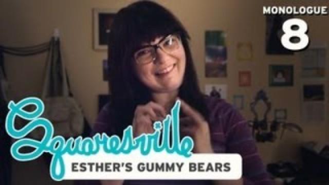 Monologue 8 - Esther's Gummy Bears