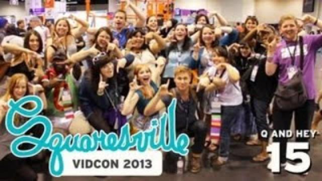 Vidcon 2013: Q&H 15
