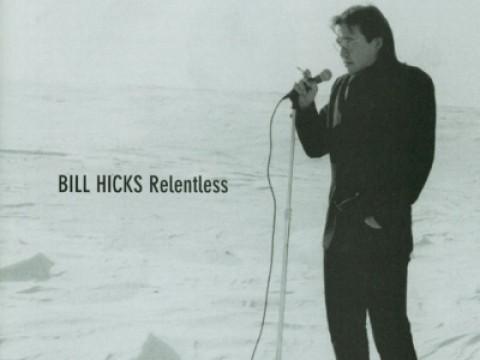 Bill Hicks: Relentless