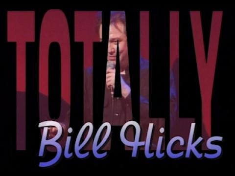 Totally Bill Hicks