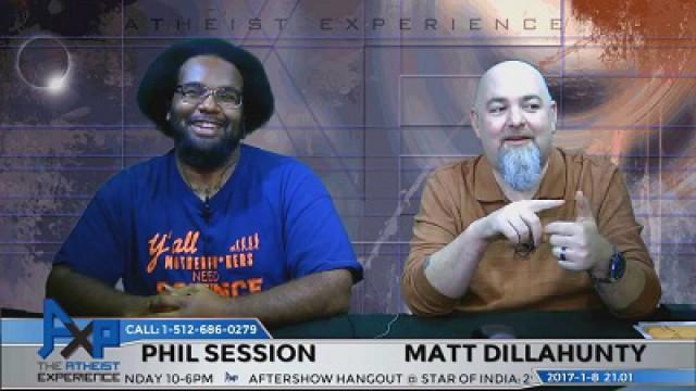 Atheist Experience 21.01 with Matt Dillahunty and Phil Session