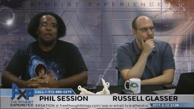 Atheist Experience 21.06 with Russell Glasser and Phil Session