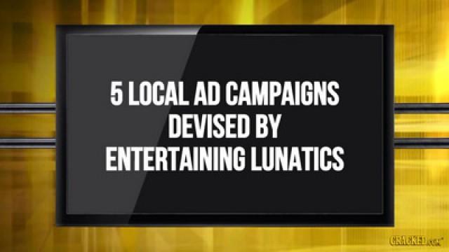 The 5 Most Hilariously Insane Ads in the History of Local TV
