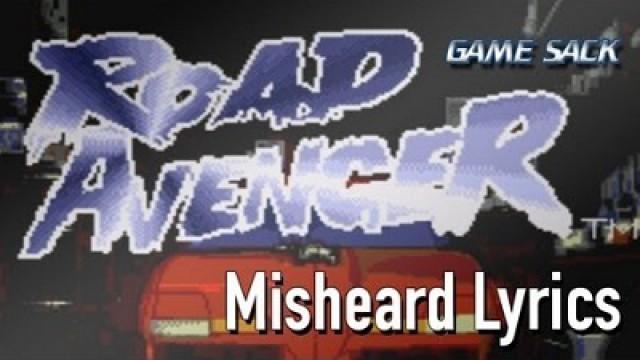 Road Avenger Intro Song - "Misheard Lyrics"