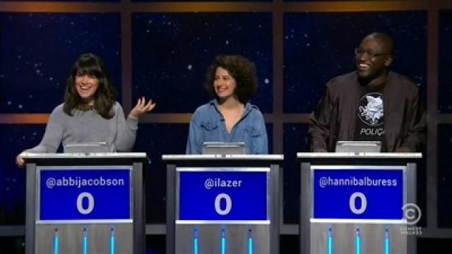 Abbi Jacobson, Ilana Glazer, Hannibal Buress