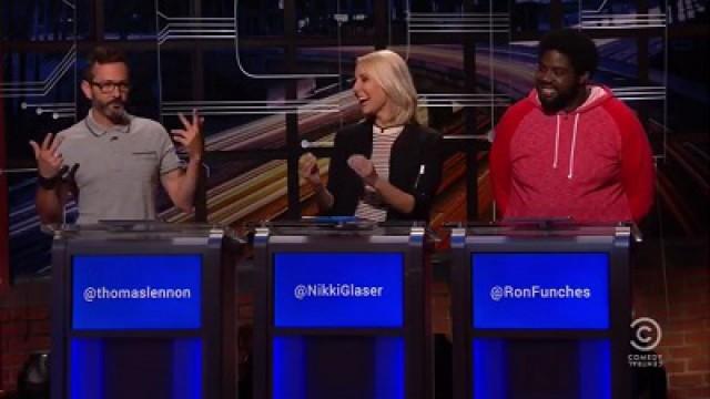 Tom Lennon, Ron Funches, Nikki Glaser