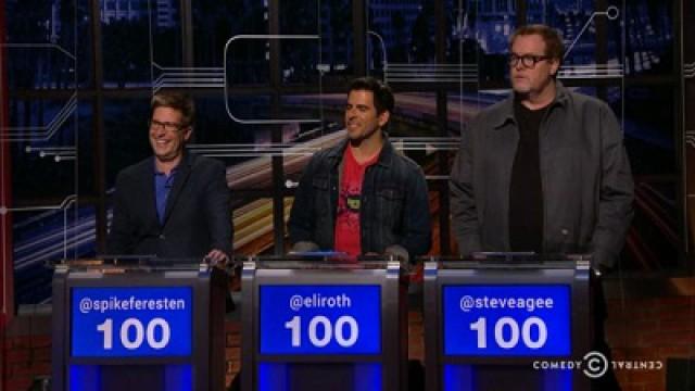 Spike Feresten, Eli Roth, Steve Agee