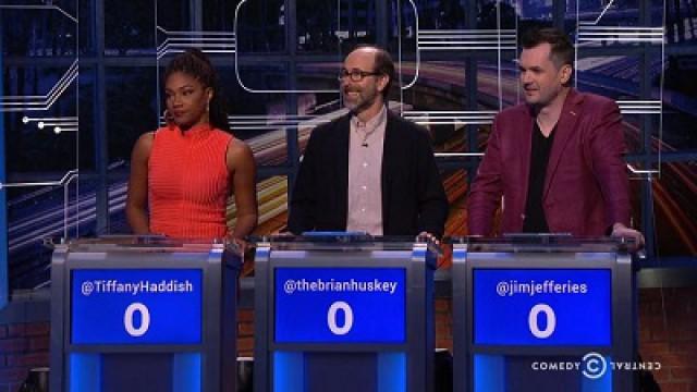 Tiffany Haddish, Jim Jefferies, Brian Huskey