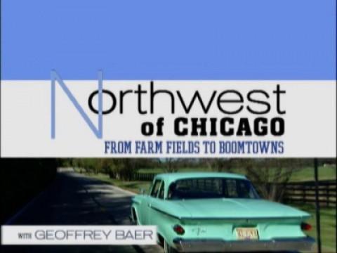 Northwest of Chicago: From Farm Fields to Boomtowns