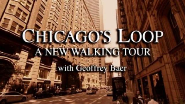Chicago's Loop: A New Walking Tour