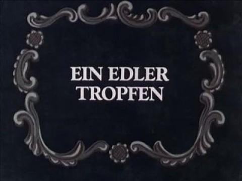 Ein edler Tropfen