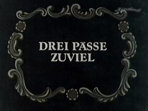 Drei Pässe zuviel
