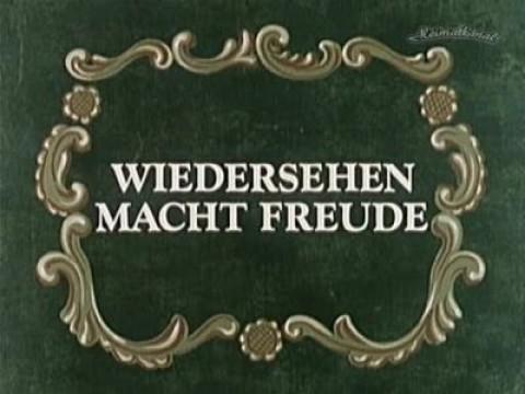Wiedersehen macht Freude