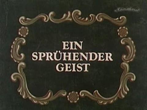 Ein sprühender Geist