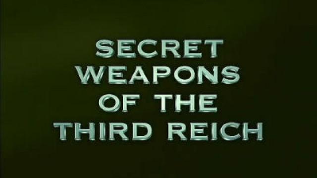 Secret Weapons of the Third Reich