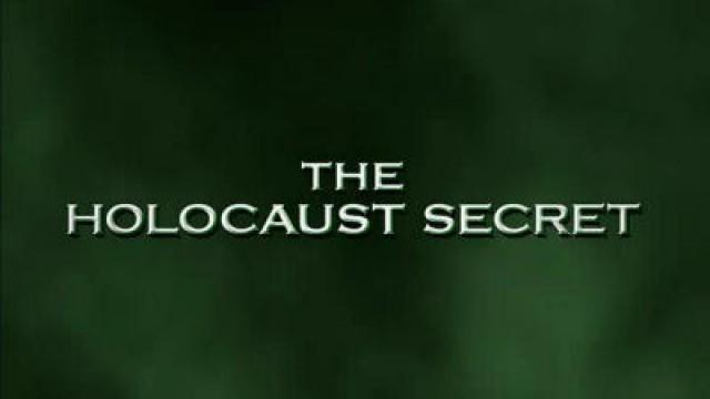 The Holocaust Secret
