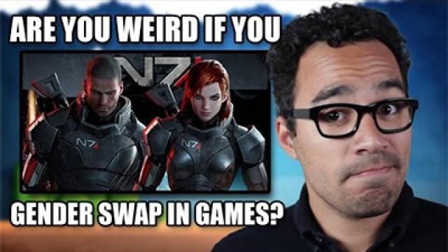Are You Weird if You Play as the Opposite Sex?