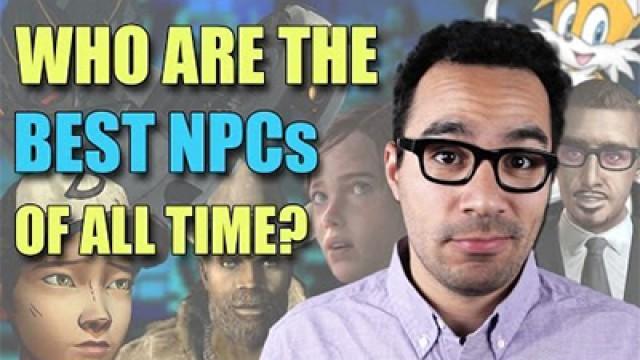 Who Are the 10 Best NPCs of All Time?