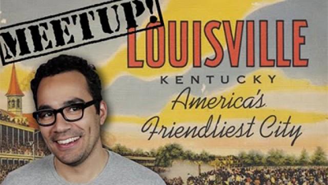 Louisville, Kentucky Meetup!