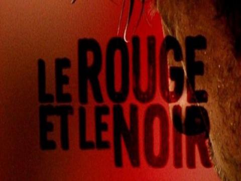 Le rouge et le noir