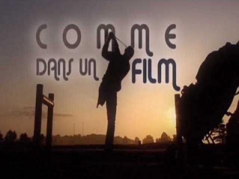 Comme dans un film
