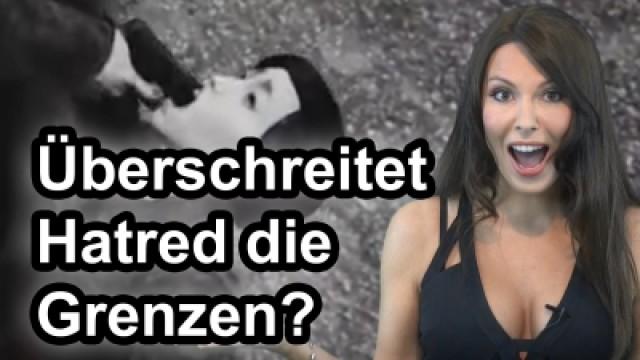 Überschreitet Hatred die Grenzen?