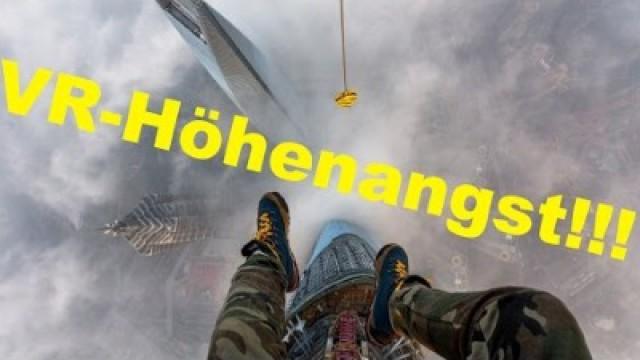 VR Höhenangst!!!