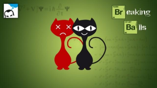 Breaking balls – 01 – Superposition quantique et Schrödinger