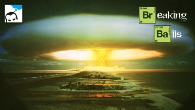 Breaking balls – 04 – Fusion thermonucléaire et Bombe H