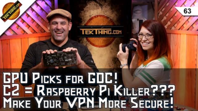 GPU Picks, GDC Goes VR, Odroid C2 Beats Raspberry Pi? Pigment vs Dye Inkjets, Better VPN Security!