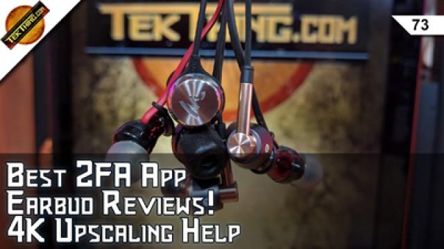 Best Two Factor Authentication App! Earbuds from 1MORE, Focal, & Sennheiser. Where Should I Upscale?
