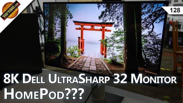 8K Dell UltraSharp 32 Monitor Review! Best Business Card Scanner, HomePod, New Drives or New NAS